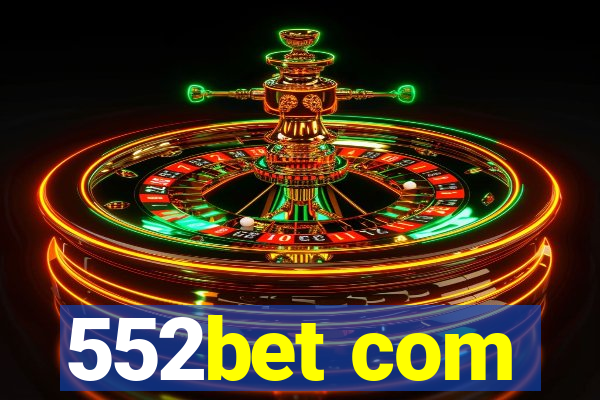 552bet com